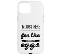I'm just here for the chocolate eggs Easter chocolate puns Case for iPhone 15 Plus