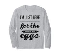 I'm just here for The Chocolate Eggs Easter Chocolate Puns Long Sleeve T-Shirt