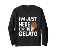 I'm Just Here for The Chocolate Gelato Italian Ice Cream Long Sleeve T-Shirt