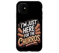 I'm Just Here For The Churros Case for iPhone 11