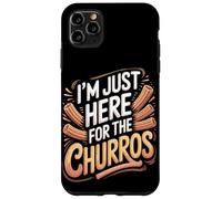 I'm Just Here For The Churros Case for iPhone 11 Pro Max