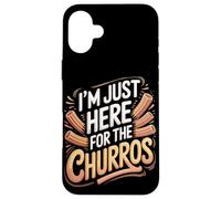 I'm Just Here For The Churros Case for iPhone 16 Plus