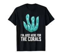 Im Just Here for The Corals T-Shirt