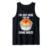I'm Just Here for The Crème Brûlée Tank Top
