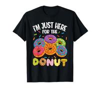 Im Just Here For The Donuts Fun Saying Quote Humor Donut Day T-Shirt