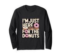 I'm Just Here for The Donuts Funny Donut Lover Long Sleeve T-Shirt
