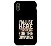 I'm Just Here For The Dumplings Food Lover Case for iPhone X/XS