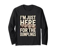 I'm Just Here for The Dumplings Food Lover Long Sleeve T-Shirt