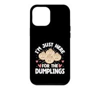 I'm Just Here For The Dumplings Kawaii Foodie Case for iPhone 12 Pro Max