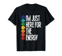I'm Just Here for The Energy Chakra Yoga Meditation T-Shirt