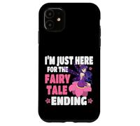 I'm Just Here For The Fairy Tale Ending Girls Women Fairy Case for iPhone 11