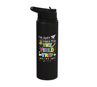 I'm Just Here for The Field Trip Field Day Teacher Stainless Steel Insulated Water Bottle