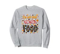 Im Just Here for the Food Foodie Fun Quote Sweatshirt, Adult Unisex, Heather Grey, M