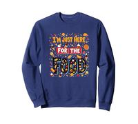 Im Just Here for the Food Foodie Fun Quote Sweatshirt, Adult Unisex, Navy, XXL