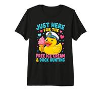 I'm Just Here for The Free Ice Cream and Duck Hunting Premium T-Shirt