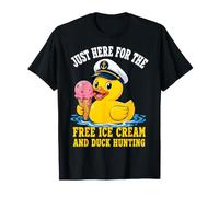 I'm Just Here for The Free Ice Cream and Duck Hunting T-Shirt