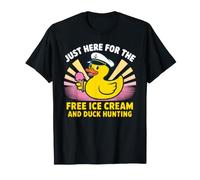 I'm Just Here for The Free Ice Cream and Duck Hunting T-Shirt
