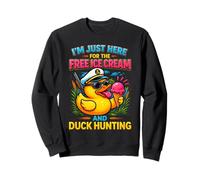 Im Just Here For The Free Ice Cream Duck Hunting Meme Sweatshirt