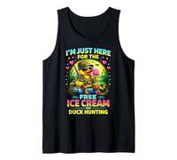 Im Just Here for The Free Ice Cream Duck Hunting Meme Tank Top