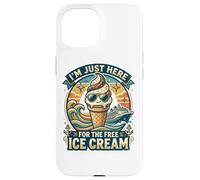 I'm Just Here for The Free Ice Cream Funny Cruise 2026 Case for iPhone 15
