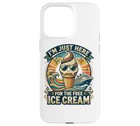 I'm Just Here for The Free Ice Cream Funny Cruise 2026 Case for iPhone 15 Pro Max