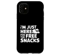 I'm Just Here for the Free Snacks Funny Party Food Case for iPhone 11