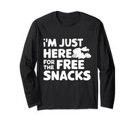I'm Just Here for The Free Snacks Funny Party Food Long Sleeve T-Shirt