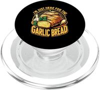 I'm Just Here For The Garlic Bread PopSockets PopGrip for MagSafe