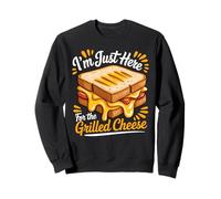 I'm Just Here For The Grilled Cheese Sweatshirt