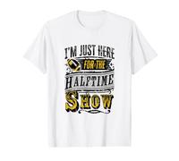 I'm Just Here for The Half Time Show Value Graphic T-Shirt