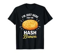 I'm Just Here for The Hash Brown Breakfast Food T-Shirt