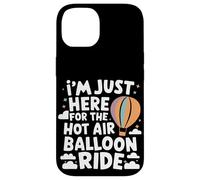 I'm Just Here for the Hot Air Balloon Ride Case for iPhone 14