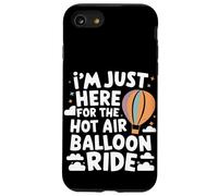 I'm Just Here for the Hot Air Balloon Ride Case for iPhone SE (2020) / 7/8