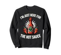 I'm Just Here For The Hot Sauce Spicy Food Lover Sweatshirt