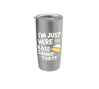 I'm Just Here for the Käse Sahne Torte German Cheesecake Stainless Steel Insulated Tumbler