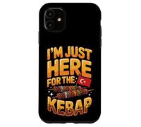 I'm Just Here For The Kebap Turkish Food Lover Case for iPhone 11