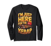 I'm Just Here for The Kebap Turkish Food Lover Long Sleeve T-Shirt