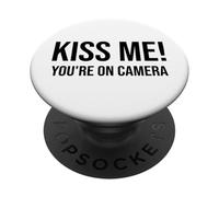 Im Just Here for the Kiss Cam Show Kiss Me Youre On Camera PopSockets Adhesive PopGrip