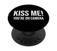 I'm Just Here for the Kiss Cam Show Kiss Me Youre On Camera PopSockets Adhesive PopGrip