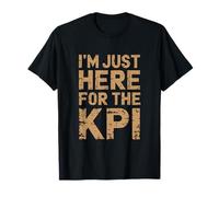 I'm Just Here For The KPI, HR Team Human Resources T-Shirt
