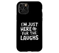 I'm Just Here for the Laughs Comedy Club Humor Joke Comedian Case for iPhone 11 Pro