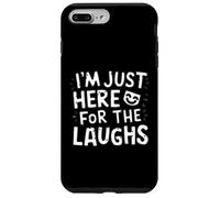 I'm Just Here for the Laughs Comedy Club Humor Joke Comedian Case for iPhone 7 Plus/8 Plus
