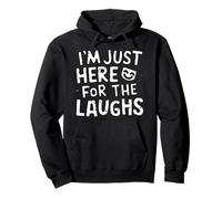 I'm Just Here for the Laughs Comedy Club Humor Joke Comedian Pullover Hoodie