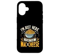 I'm Just Here For The Mac And Cheese Macaroni Food Lover Case for iPhone 16