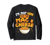 I'm Just Here for The Mac & Cheese Comfort Food Pasta Lovers Long Sleeve T-Shirt