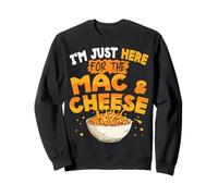 I'm Just Here For The Mac & Cheese Comfort Food Pasta Lovers Sweatshirt