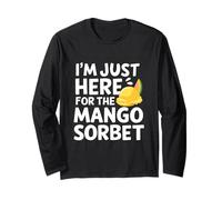I'm Just Here for The Mango Sorbet Island Fruit Dessert Shop Long Sleeve T-Shirt