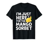 I'm Just Here for The Mango Sorbet Island Fruit Dessert Shop T-Shirt