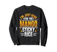 I'm Just Here For The Mango Sticky Rice Sweatshirt