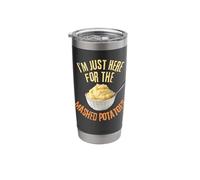 I'm Just Here for The Mashed Potatoes Funny Thanksgiving Stainless Steel Insulated Tumbler